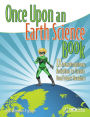 Once Upon an Earth Science Book: 12 Interdisciplinary Activities to Create Confident Readers