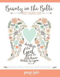 Title: Beauty in the Bible: Adult Coloring Book, Author: Adult Coloring Book Artists