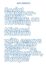 Title: Social Transparency: Projects on Housing, Author: Michael Maltzan