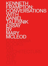 Title: Kenneth Frampton: Conversations with Daniel Talesnik, Author: Kenneth Frampton