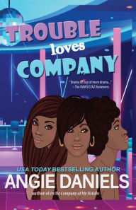 Title: Trouble Loves Company, Author: Angie Daniels