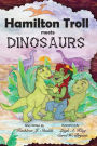 Hamilton Troll meets Dinosaurs
