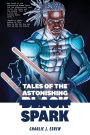 Alternative view 2 of Tales of the Astonishing Black Spark