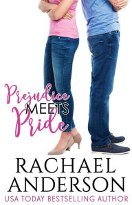 Title: Prejudice Meets Pride (Meet Your Match, book 1), Author: Rachael Anderson