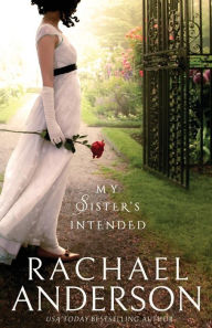 Title: My Sister's Intended, Author: Rachael Anderson