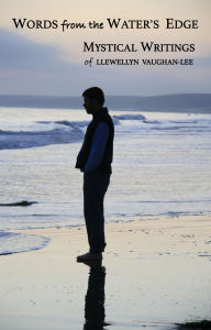 Title: Words from the Water's Edge: Mystical Writings of Llewellyn Vaughan-Lee, Author: Llewellyn Vaughan-Lee