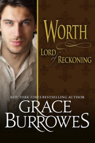 Title: Worth: Lord of Reckoning (Lonely Lords Series #11), Author: Grace Burrowes