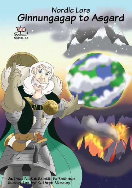 Nordic Lore Ginnungagap To Asgard Freyja S Schoolhouse Library Norse Mythology Vikings For Kids Odin Thor Loki By Kristin Valkenhaus Kathryn Massey Nick Valkenhaus Paperback Barnes Noble