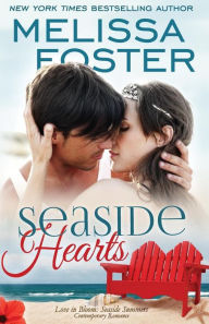 Title: Seaside Hearts (Love in Bloom: Seaside Summers, Book 2), Author: Melissa Foster