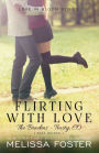 Flirting with Love (Bradens at Trusty, CO Series)