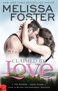 Title: Claimed by Love (Love in Bloom: The Ryders, Book 2), Author: Melissa Foster