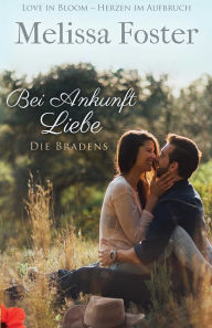 Title: Bei Ankunft Liebe, Author: Melissa Foster