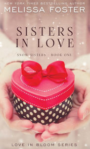 Title: Sisters in Love (Love in Bloom: Snow Sisters #1), Author: Melissa Foster