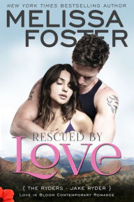 Title: Rescued by Love (Love in Bloom: The Ryders), Author: Melissa Foster