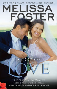 Title: Story of Love (Josh & Riley, Wedding): Love in Bloom: The Bradens, Author: Melissa Foster