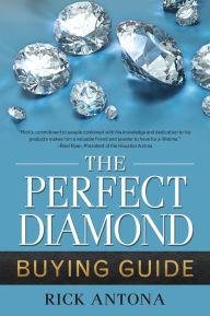 Title: The Perfect Diamond Buying Guide, Author: Rick Antona