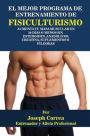 El Mejor Programa De Entrenamiento De Fisiculturismo: Aumenta Tu Masa Muscular En 30 DÃ¯Â¿Â½as O Menos Sin Esteroides, AnabÃ¯Â¿Â½licos, Creatina, Suplementos O PÃ¯Â¿Â½ldoras