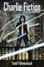 Charlie Fiction: A Time Travel Urban Fantasy