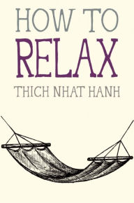 Title: How to Relax, Author: Thich Nhat Hanh