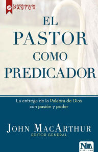 Title: El pastor como predicador / The Shepherd as Preacher, Author: John MacArthur