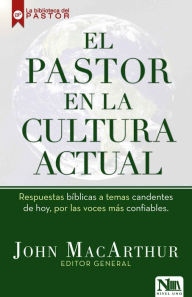 Title: El pastor en la cultura actual / Right Thinking in a World Gone Wrong, Author: John MacArthur