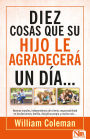 10 cosas que su hijo le agradecera...un dia