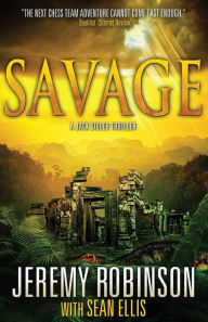 Title: Savage (a Jack Sigler Thriller), Author: Jeremy Robinson MSW