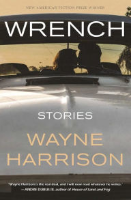 Title: Wrench and Other Stories, Author: Wayne Harrison