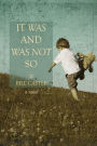 It Was and Was Not So: A Novel