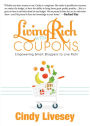 Living Rich with Coupons: Empowering Smart Shoppers to Live Rich
