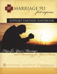 Title: Marriage 911: First Response: Support Partner Handbook, Author: Michelle Williams