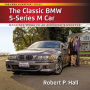 The Classic BMW 5-Series M Car: Open the Door to an Elevated Lifestyle