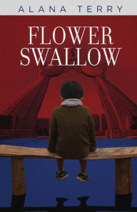 Title: Flower Swallow, Author: Alana Terry