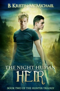 Title: The Night Human Heir, Author: B Kristin McMichael