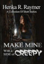 Make Mine With A Side Of Creepy