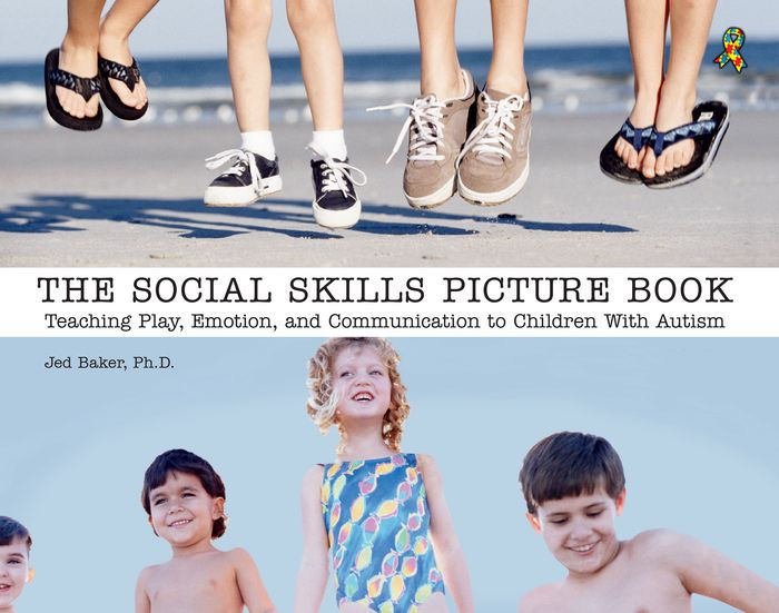 The Social Skills Picture Book Teaching Play, Emotion, and