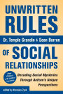 Unwritten Rules of Social Relationships: Decoding Social Mysteries Through the Unique Perspectives of Autism: New Edition with Author Updates