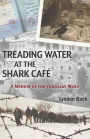 Treading Water at the Shark Café: A Memoir of the Yugoslav Wars