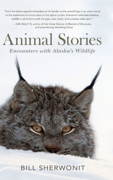 Animal Stories: Encounters with Alaska's Wildlife