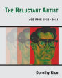 The Reluctant Artist: Joe Rice 1918-2011