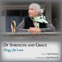 Of Strength and Grace: Elegy for Love