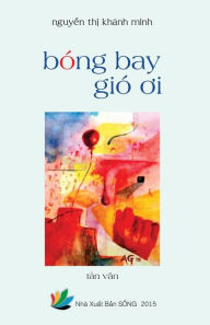 Title: Bong Bay Gio Oi: Tan Van, Author: Khanh-Minh Thi Nguyen