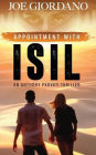 Appointment with ISIL: An Anthony Provati Literary Thriller
