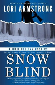 Title: Snow Blind, Author: Lori Armstrong