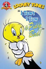 Title: Looney Tunes: I Tawt I Taw a Puddy Bird, Author: Bill Matheny