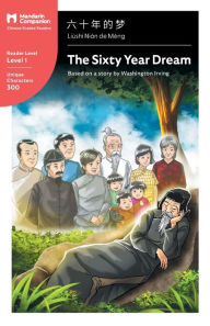 Title: The Sixty Year Dream: Mandarin Companion Graded Readers Level 1, Simplified Chinese Edition, Author: Washington Irving