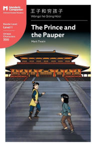 Title: The Prince and the Pauper: Mandarin Companion Graded Readers Level 1, Simplified Character Edition, Author: Mark Twain