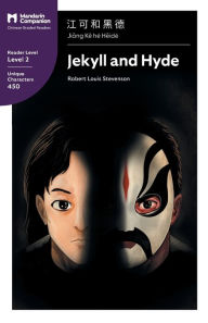 Title: Jekyll and Hyde: Mandarin Companion Graded Readers Level 2, Simplified Chinese Edition, Author: Robert Louis Stevenson