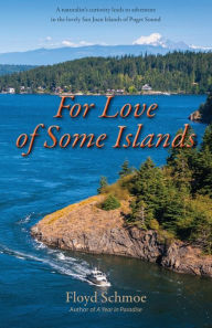 Title: For Love of Some Islands, Author: Floyd Schmoe