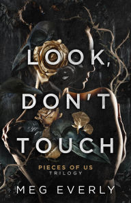Title: Look, Don't Touch: A Dark Billionaire Romance, Author: Meg Everly
